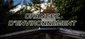 Changez d'environnement
